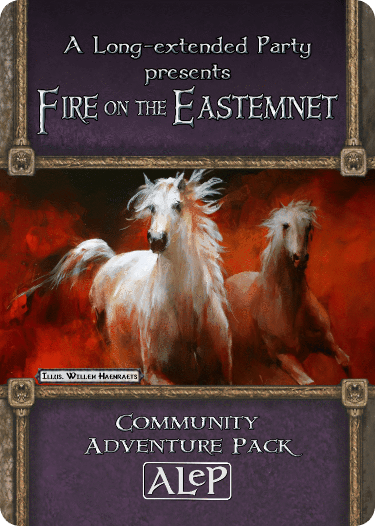 Oaths of the Rohirrim Cycle – AP2 – Fire on the Eastenment